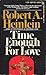 Time Enough For Love