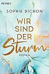 Wir sind der Sturm by Sophie Bichon