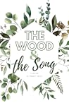 The Wood and The Song The Wood and The Song