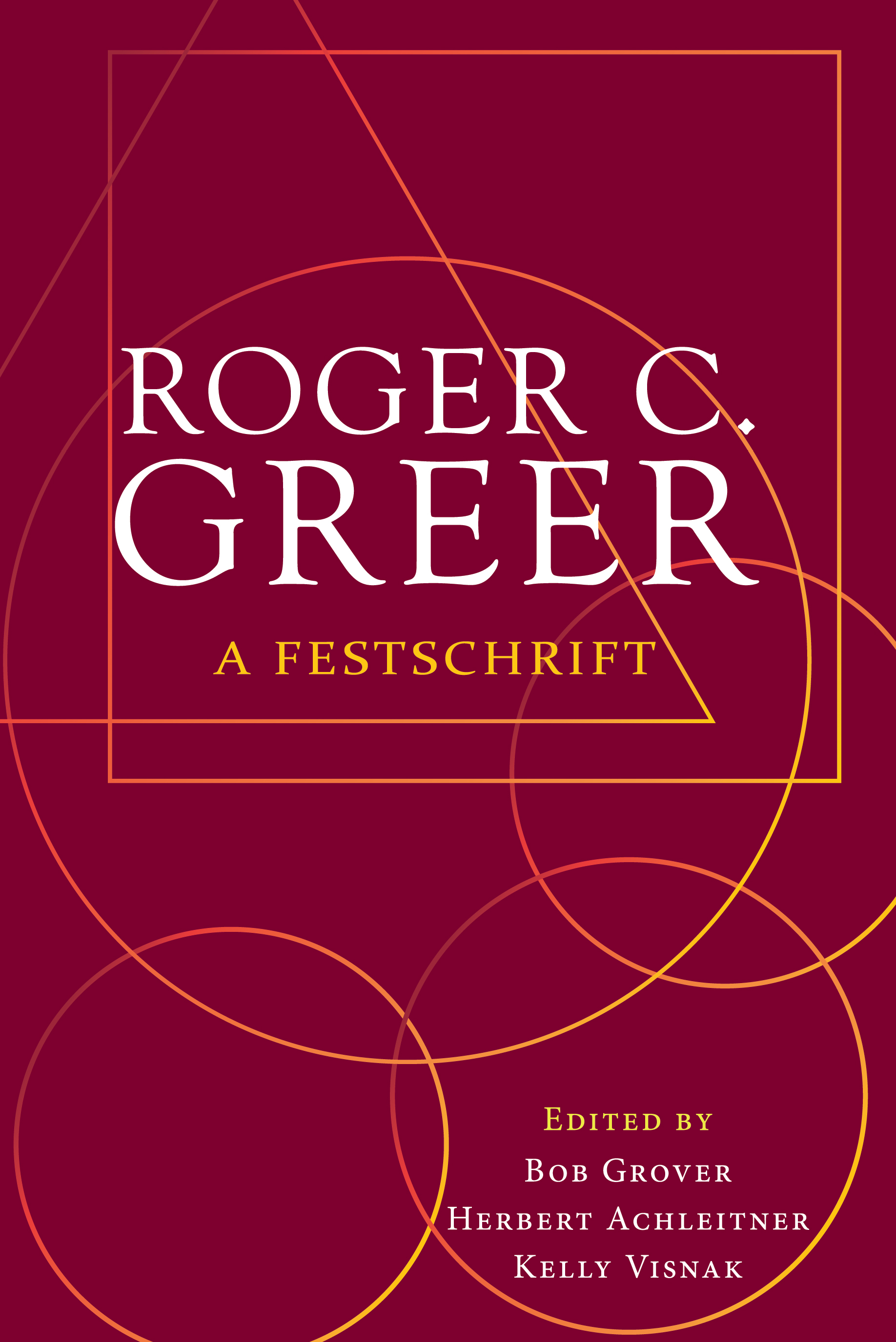 Roger C. Greer: A Festschrift