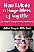 How I Made a Huge Mess of M...