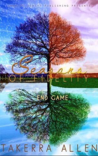 Seasons of Fidelity: End Game