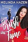 A Brush With Fame by Melinda Hazen A Brush With Fame by Melinda Hazen