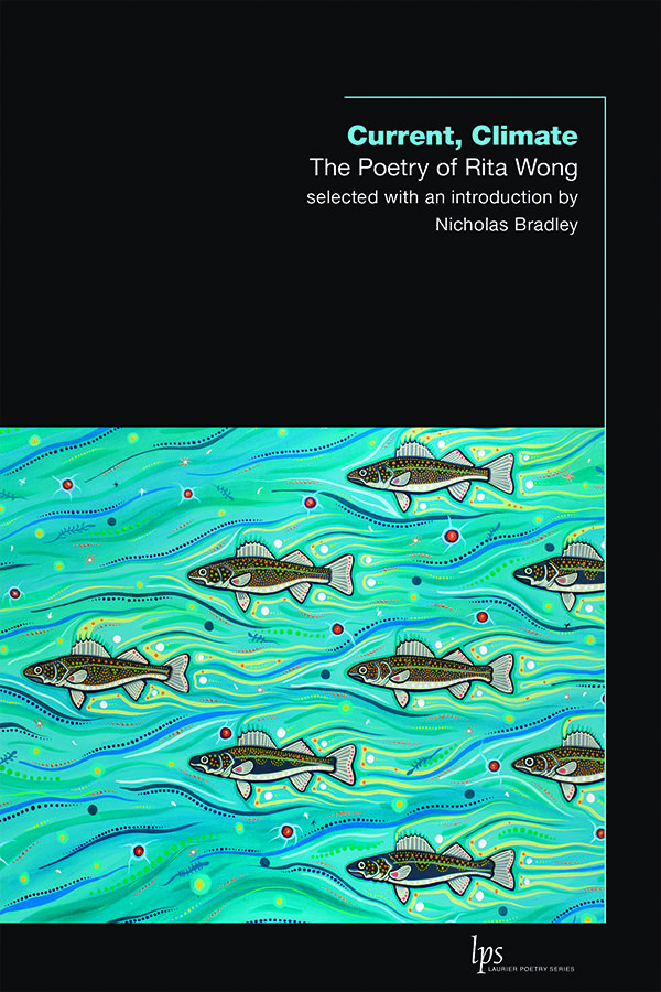 Current, Climate: The Poetry of Rita Wong