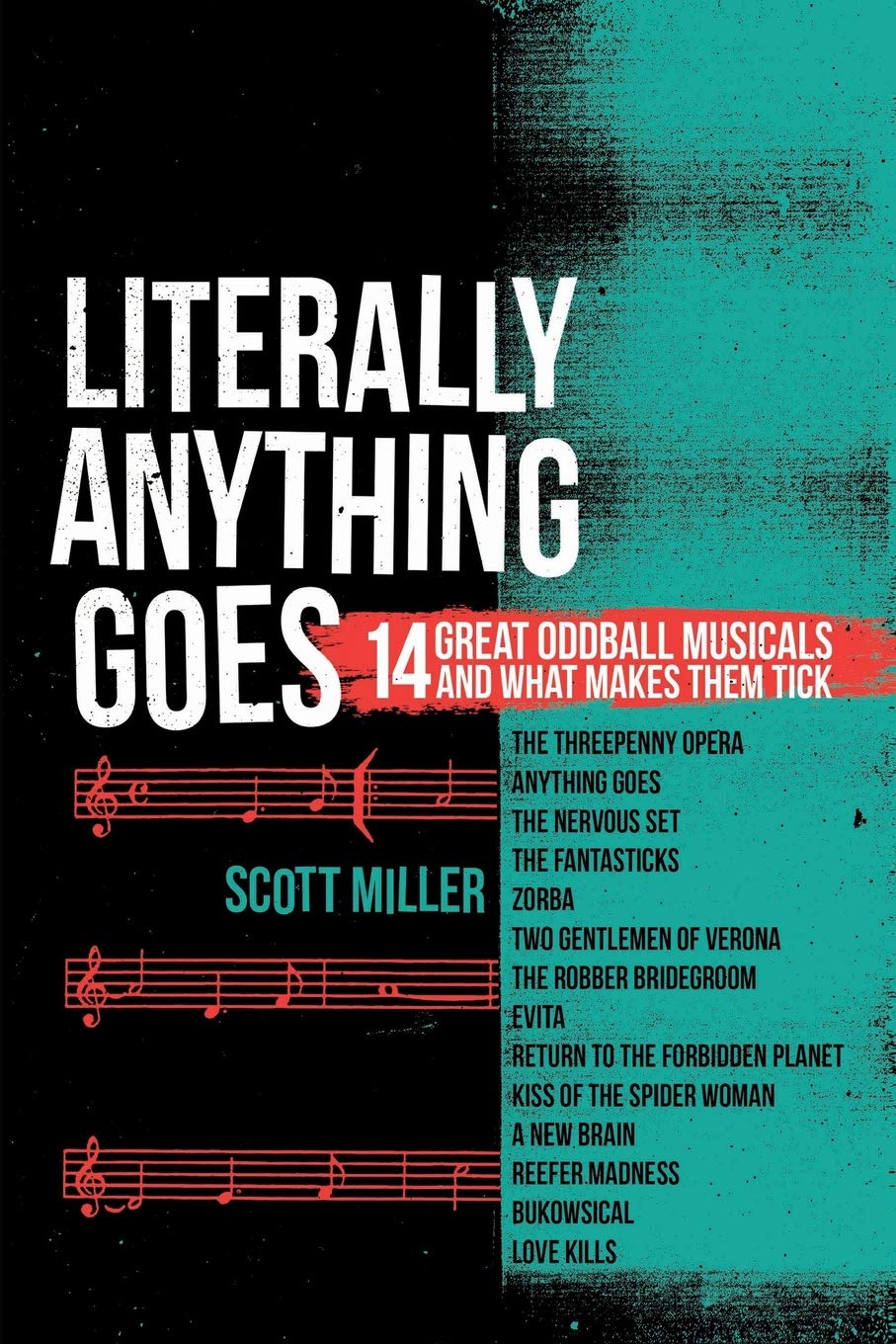Literally Anything Goes: 14 Great Oddball Musicals And What Makes Them Tick (Paperback)