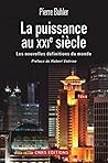 La Puissance au XXIè siècle: Les nouvelles définitions du monde (Sciences politiques et relations internationales) (French Edition)