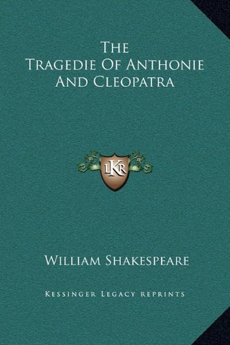 The Tragedie Of Anthonie And Cleopatra
