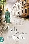 Ada, das Mädchen aus Berlin by Ronald H. Balson