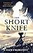 The Short Knife by Elen Caldecott