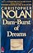 Dam-Burst of Dreams by Christopher Nolan