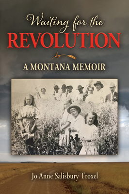 Waiting for the Revolution: A Montana Memoir (Paperback)