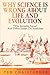 Why Science Is Wrong About Life and Evolution: “The Invisible Gene” and Other Essays on Scientism.
