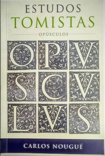 Estudos Tomistas - Opúsculos