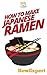 How To Make Japanese Ramen