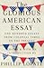 The Glorious American Essay...