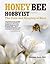 Honey Bee Hobbyist: The Care and Keeping of Bees