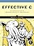 Effective C: An Introduction to Professional C Programming