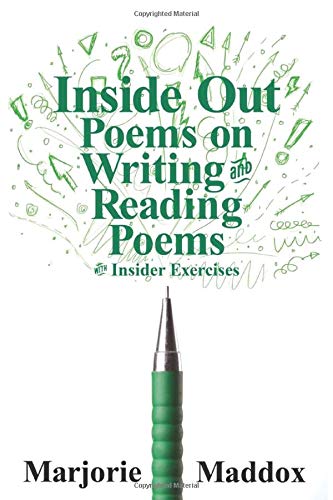Inside Out: Poems on Writing and Reading Poems with Insider Exercises (Paperback)
