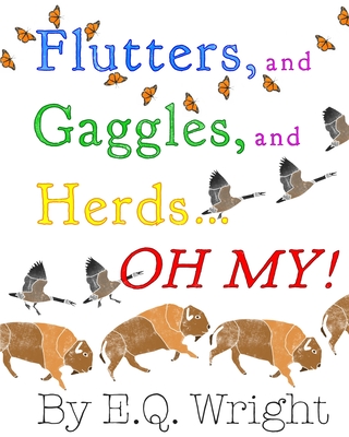 Flutters, and Gaggles, and Herds... Oh My!