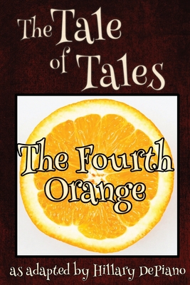 The Fourth Orange: a funny fairy tale one act play [Theatre Script] (1)