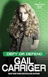 Defy or Defend by Gail Carriger