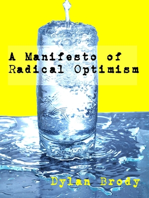 A Manifesto of Radical Optimism