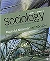 Bundle: Newman: Sociology: Exploring the Architecture of Everyday Life, Brief Edition 6e (Paperback) + McGann: SAGE Readings for Introductory Sociology 2e (Paperback)