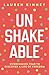 Unshakeable by Lauren  Kinney
