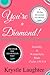 You're a Diamond by Krystle Laughter