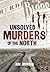 Unsolved Murders of the North