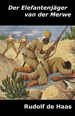 Der Elefantenjäger van der Merwe (Die ferne Zeit) (German Edition)