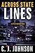 Across State Lines by C.J.    Johnson