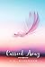 Carried Away by A.E. Brouhard