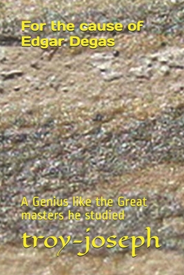 For the cause of Edgar Degas (Paperback)