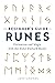 The Beginner's Guide to Runes: Divination and Magic with the Elder Futhark Runes