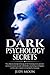Dark psychology secrets by Judy Moon