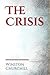 The Crisis: an historical novel published in 1901 by the American novelist Winston Churchill. It was the best-selling book in the United States in 1901. The novel is set in the years leading up to the first battles of the American Civil War