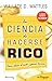 La ciencia de hacerse rico (Spanish Edition)