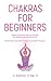Chakras for Beginners: Bala...
