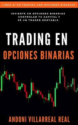 Trading en Opciones Binarias (Spanish Edition)