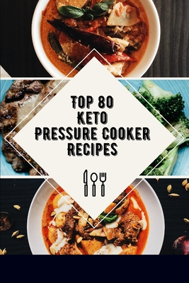 Top 80 Keto Pressure Cooker Recipes