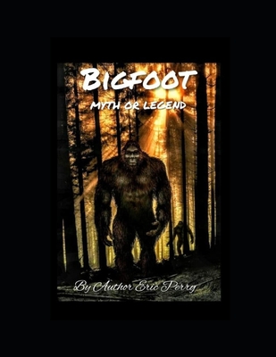 BigFoot: Myth or Legend