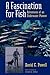 A Fascination for Fish: Adventures of an Underwater Pioneer
