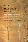 The Natural Method: Essays on Mind, Ethics, and Self in Honor of Owen Flanagan The Natural Method: Essays on Mind, Ethics, and Self in Honor of Owen Flanagan