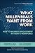 What Millennials Want from Work by Jennifer J. Deal
