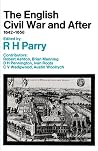 The English Civil War and After, 1642-1658 The English Civil War and After, 1642-1658