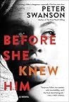 Before She Knew Him by Peter  Swanson