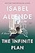 The Infinite Plan: A Gripping Latin American Literary Novel – One Man's Epic Journey Through California, Vietnam, and the Search for Love