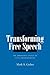 Transforming Free Speech by Mark A. Graber