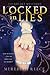Locked in Lies: A Family My...